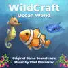 Vlad Plotnikov - WildCraft: Ocean World (Original Game Soundtrack) - EP