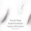 Sandra Wapniarski - Sleep Peaceful Sleep - Guided Meditation - Positive Affirmations - Single